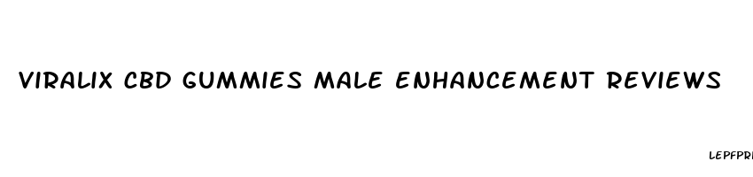 viralix cbd gummies male enhancement reviews