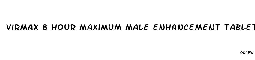 virmax 8 hour maximum male enhancement tablets review