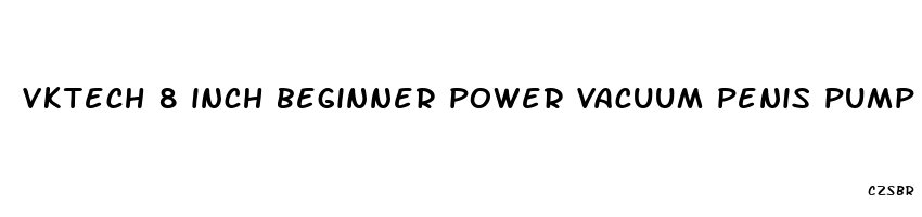 vktech 8 inch beginner power vacuum penis pump male enhancement enlarger sex