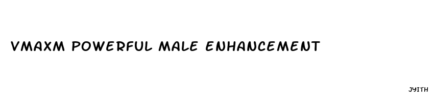 vmaxm powerful male enhancement