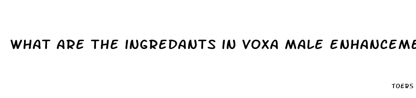 what are the ingredants in voxa male enhancement