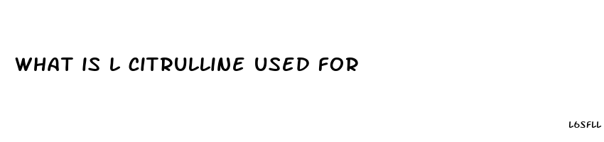 what is l citrulline used for