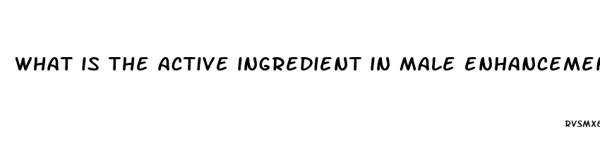 what is the active ingredient in male enhancement pills