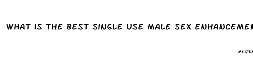 what is the best single use male sex enhancement pill