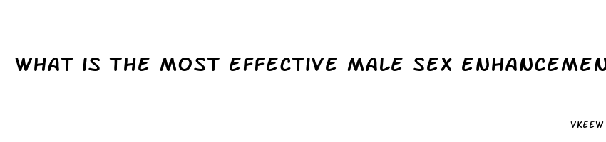 what is the most effective male sex enhancement pill