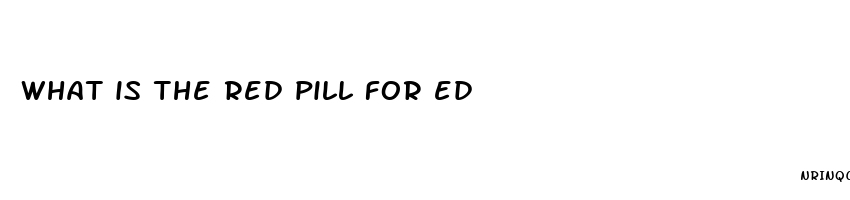 what is the red pill for ed