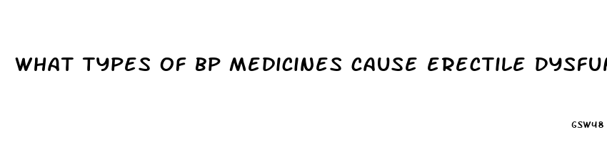 what types of bp medicines cause erectile dysfunction