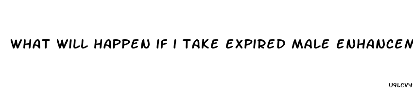 what will happen if i take expired male enhancement ziapro