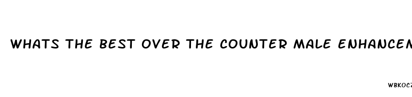 whats the best over the counter male enhancement pills