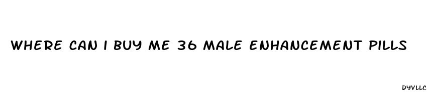 where can i buy me 36 male enhancement pills