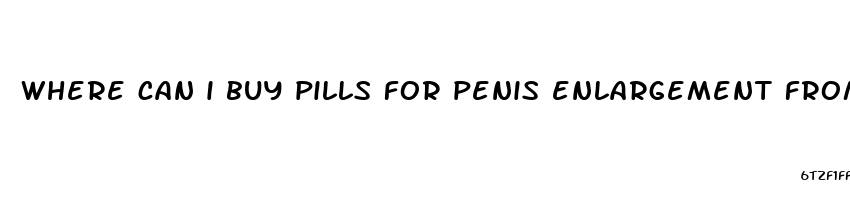 where can i buy pills for penis enlargement from