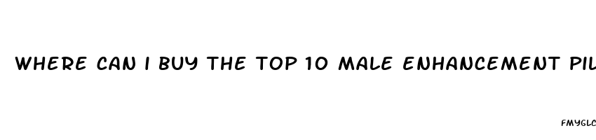 where can i buy the top 10 male enhancement pills locally