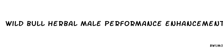 wild bull herbal male performance enhancement pills