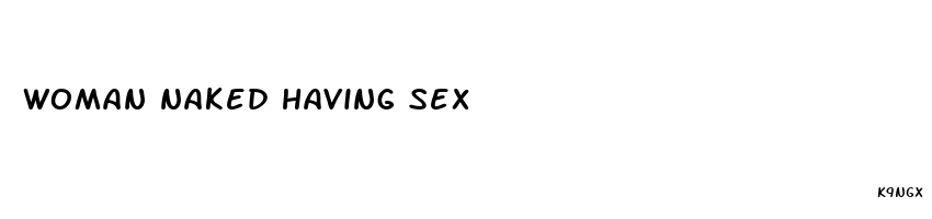 woman naked having sex