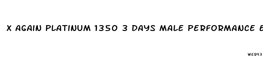 x again platinum 1350 3 days male performance enhancement pill