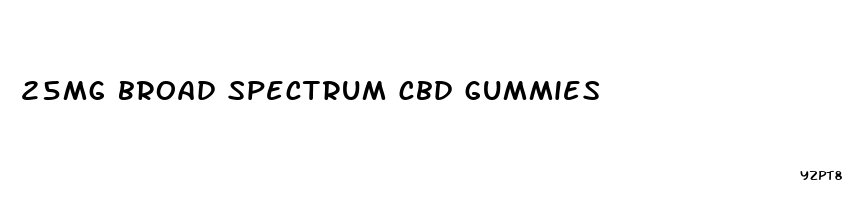 25mg broad spectrum cbd gummies