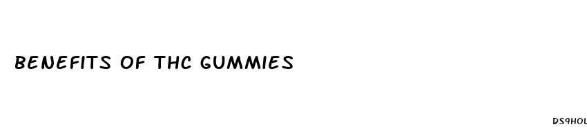 benefits of thc gummies