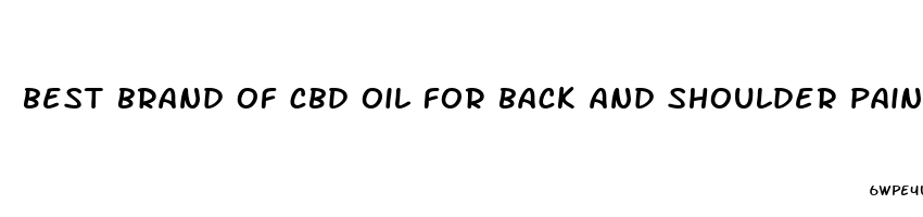 best brand of cbd oil for back and shoulder pains