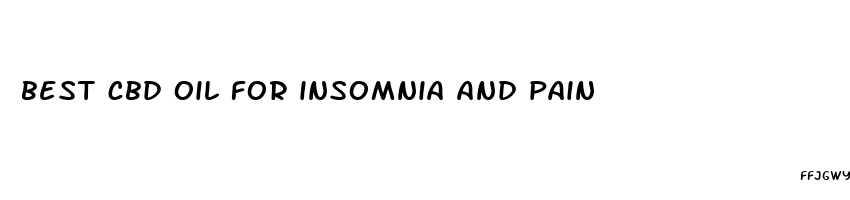 best cbd oil for insomnia and pain