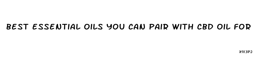 best essential oils you can pair with cbd oil for pain relief