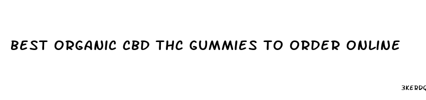 best organic cbd thc gummies to order online