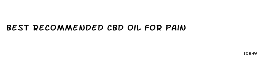 best recommended cbd oil for pain