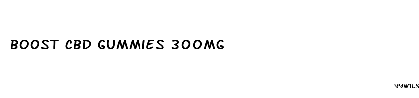 boost cbd gummies 300mg
