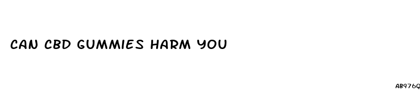 can cbd gummies harm you