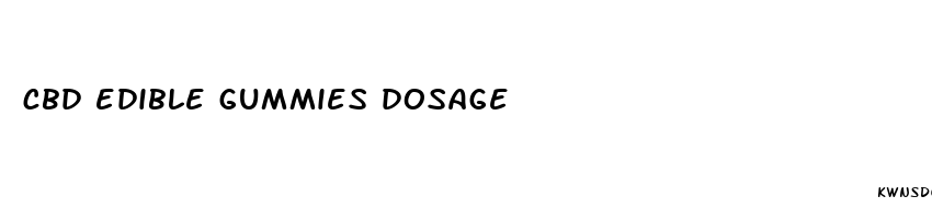 cbd edible gummies dosage