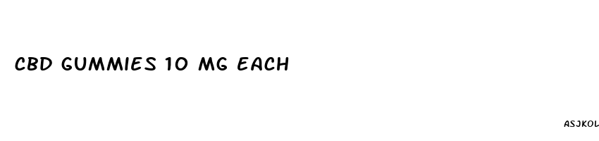 cbd gummies 10 mg each