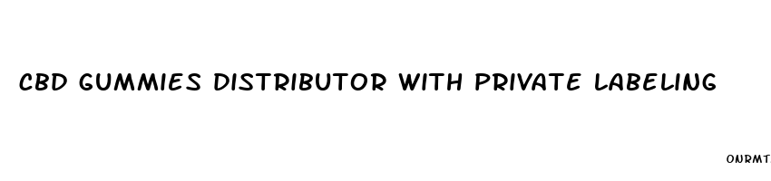 cbd gummies distributor with private labeling