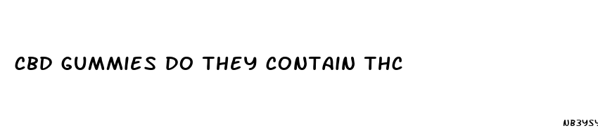 cbd gummies do they contain thc