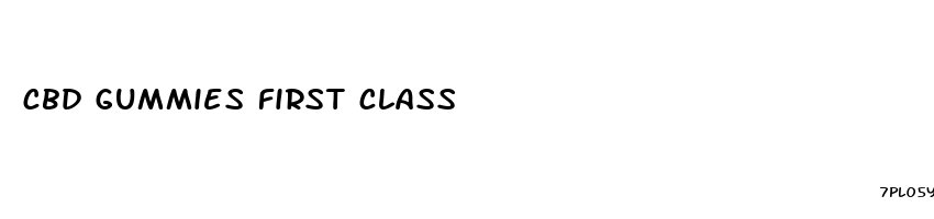 cbd gummies first class