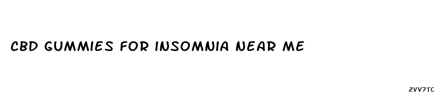 cbd gummies for insomnia near me