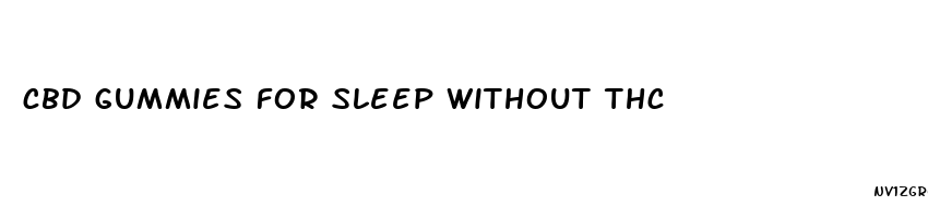 cbd gummies for sleep without thc