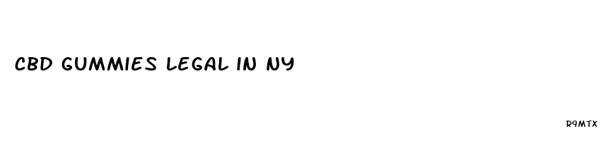 cbd gummies legal in ny