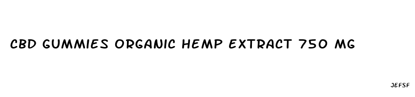 cbd gummies organic hemp extract 750 mg