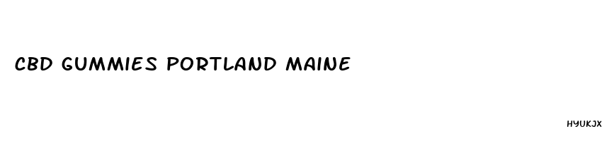 cbd gummies portland maine