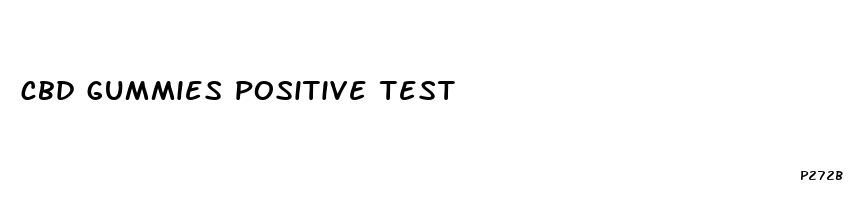 cbd gummies positive test