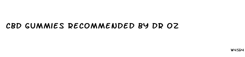 cbd gummies recommended by dr oz