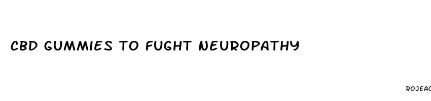 cbd gummies to fught neuropathy