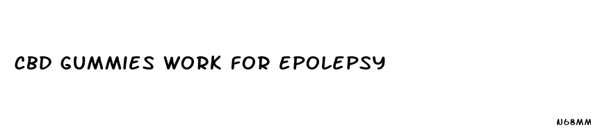 cbd gummies work for epolepsy