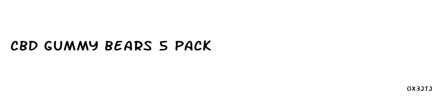 cbd gummy bears 5 pack