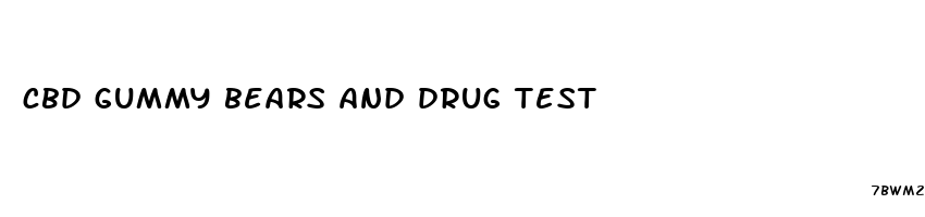 cbd gummy bears and drug test