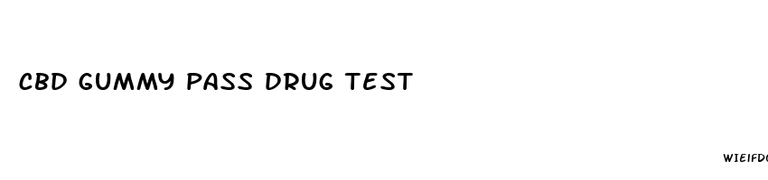 cbd gummy pass drug test