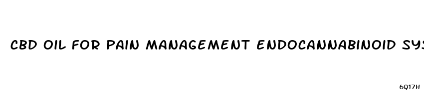 cbd oil for pain management endocannabinoid system ecs