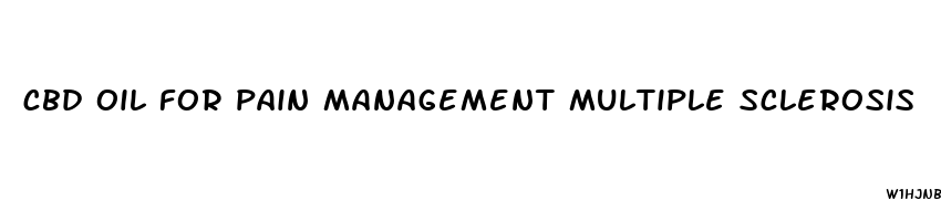 cbd oil for pain management multiple sclerosis