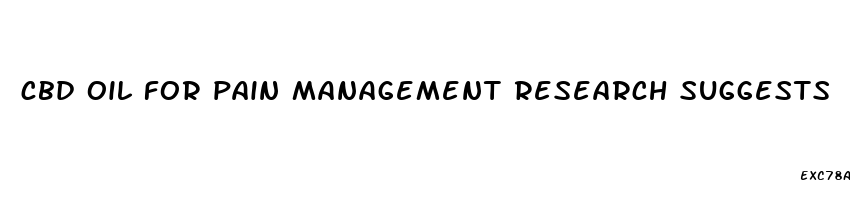 cbd oil for pain management research suggests