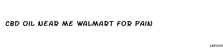 cbd oil near me walmart for pain