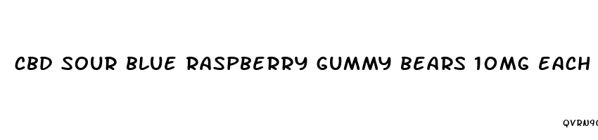 cbd sour blue raspberry gummy bears 10mg each 15 count